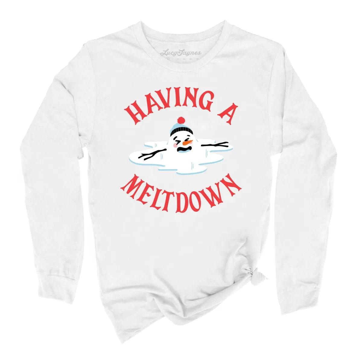 Having A Meltdown Long Sleeve Tee